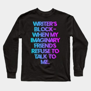 Writer's block Long Sleeve T-Shirt